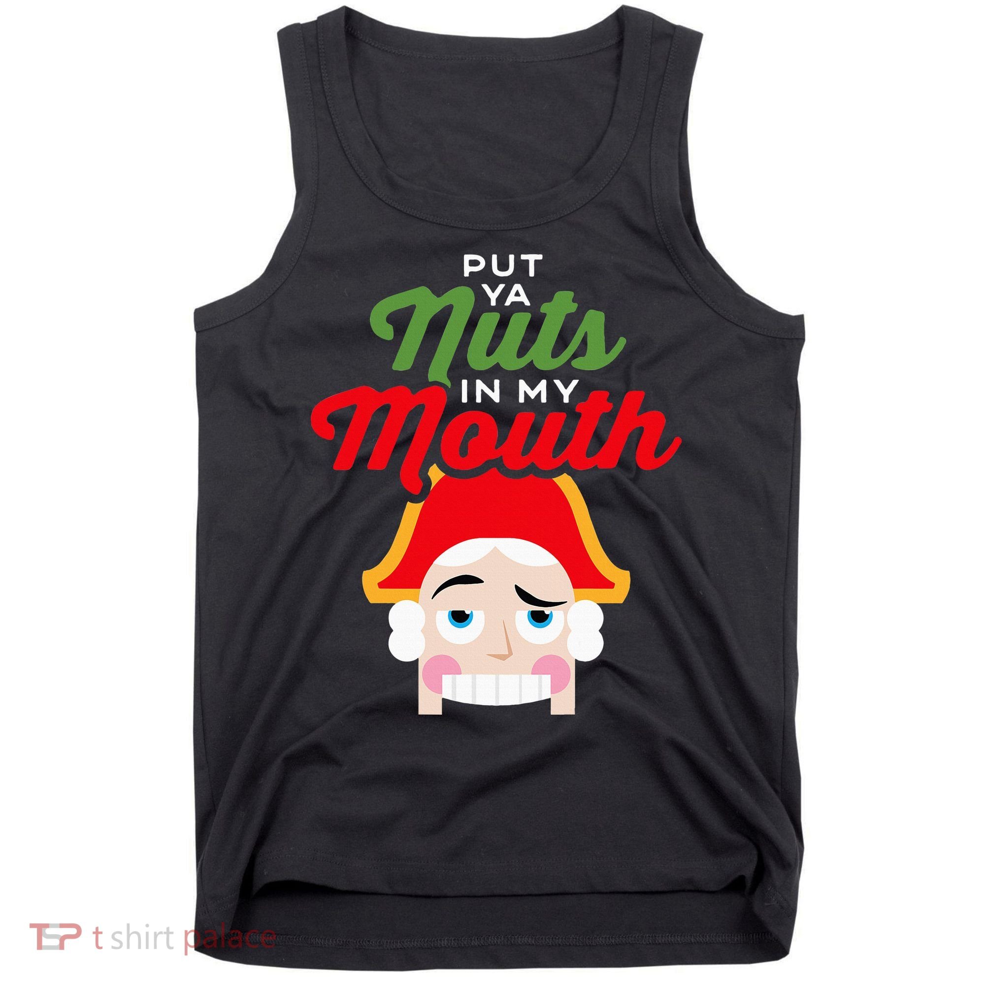 Put Your Nuts In My Mouth Kinky Nutcracker Christmas Tank Top