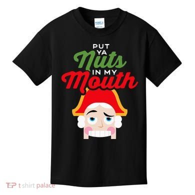 Put Your Nuts In My Mouth Kinky Nutcracker Christmas Kids T-Shirt