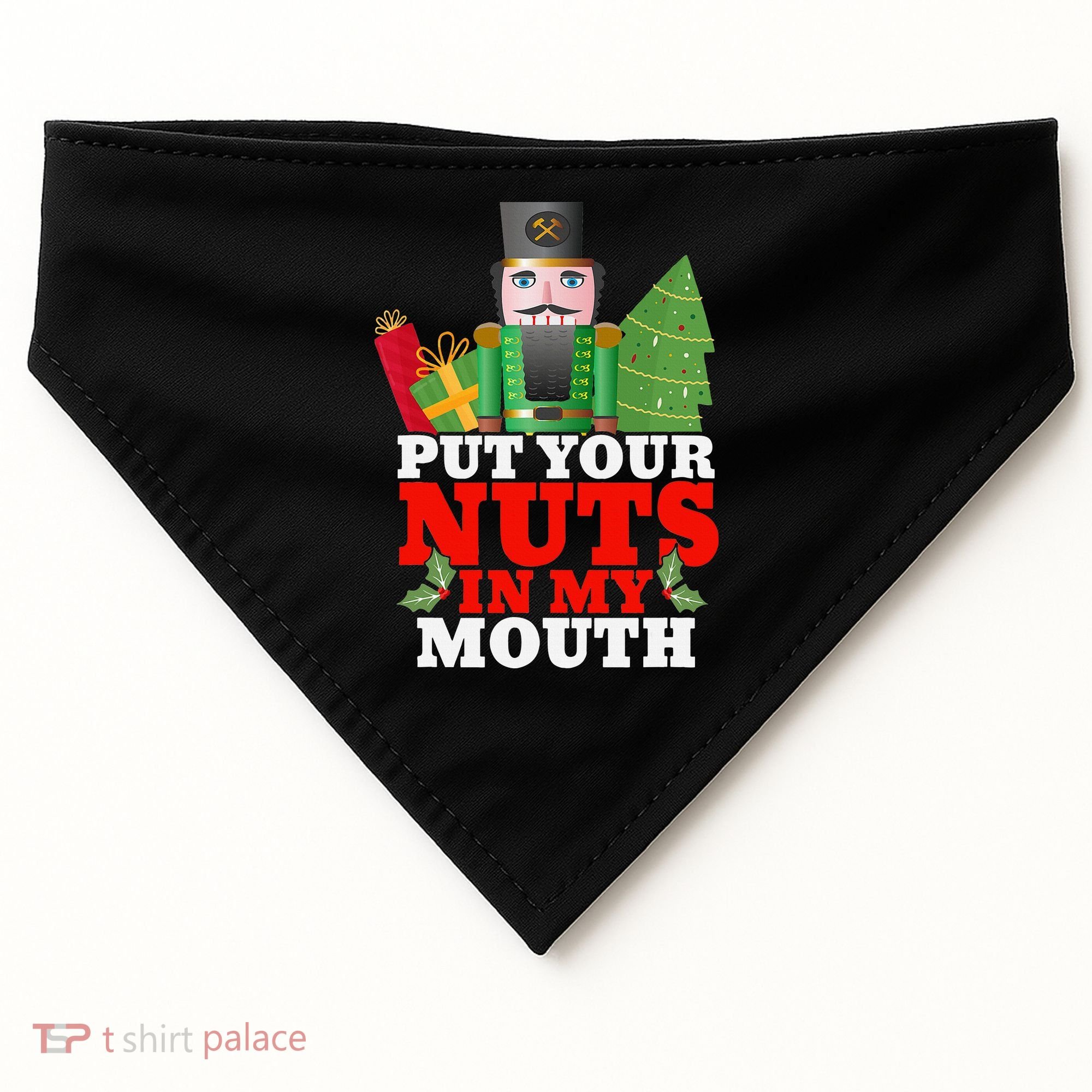 Put Your Nuts In My Mouth Nutcracker T Christmas USA-Made Doggie Bandana