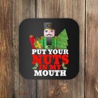 Put Your Nuts In My Mouth Nutcracker T Christmas Coaster thumb 0