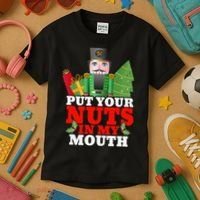 Put Your Nuts In My Mouth Nutcracker T Christmas Kids T-Shirt thumb 3