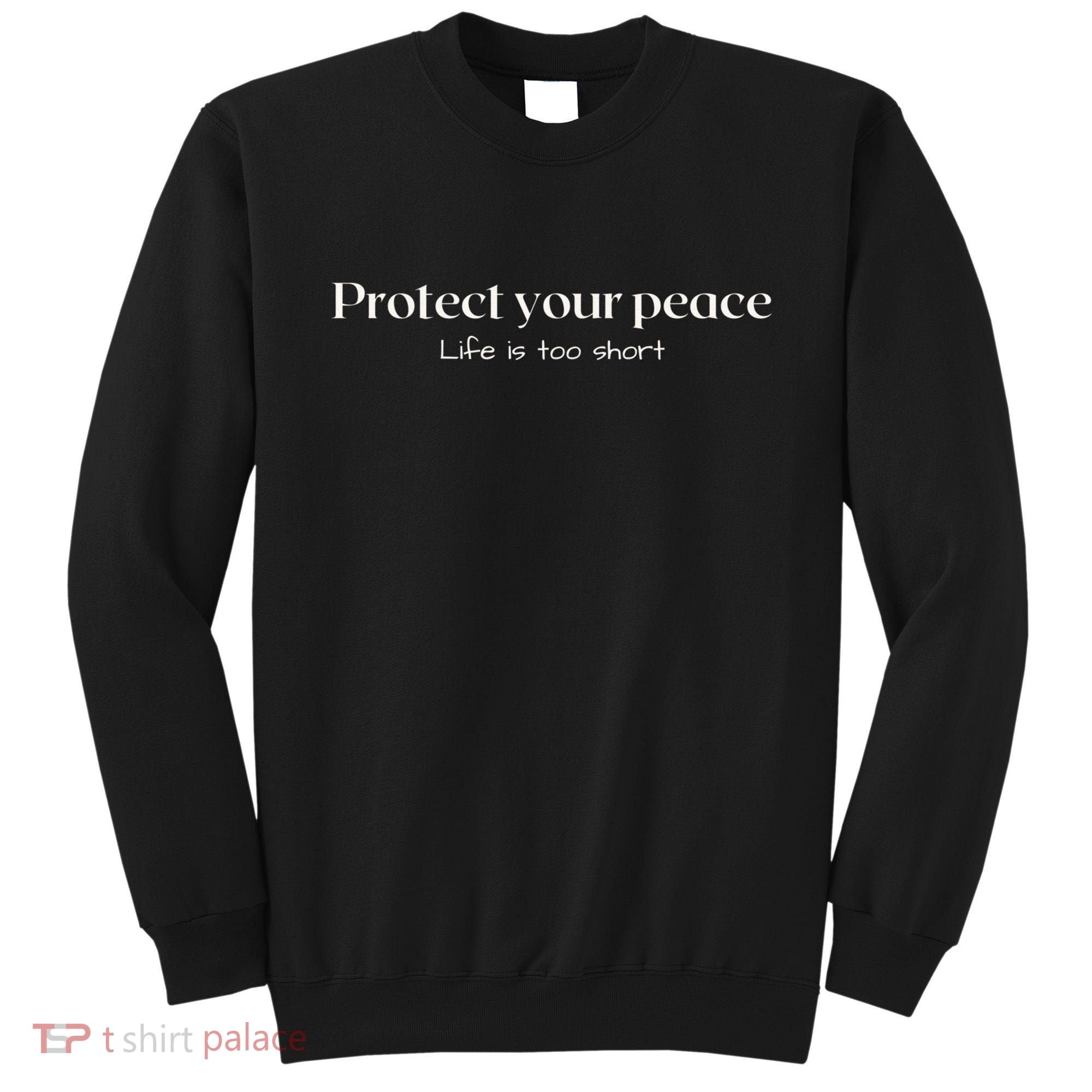 Protect your peace Pullover Hoodie Sweatshirt
