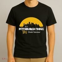 Pittsburgh Yinzer Pittsburghese Its A Pittsburgh Thing Yinz T-Shirt thumb 3
