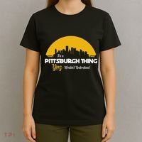 Pittsburgh Yinzer Pittsburghese Its A Pittsburgh Thing Yinz T-Shirt thumb 4