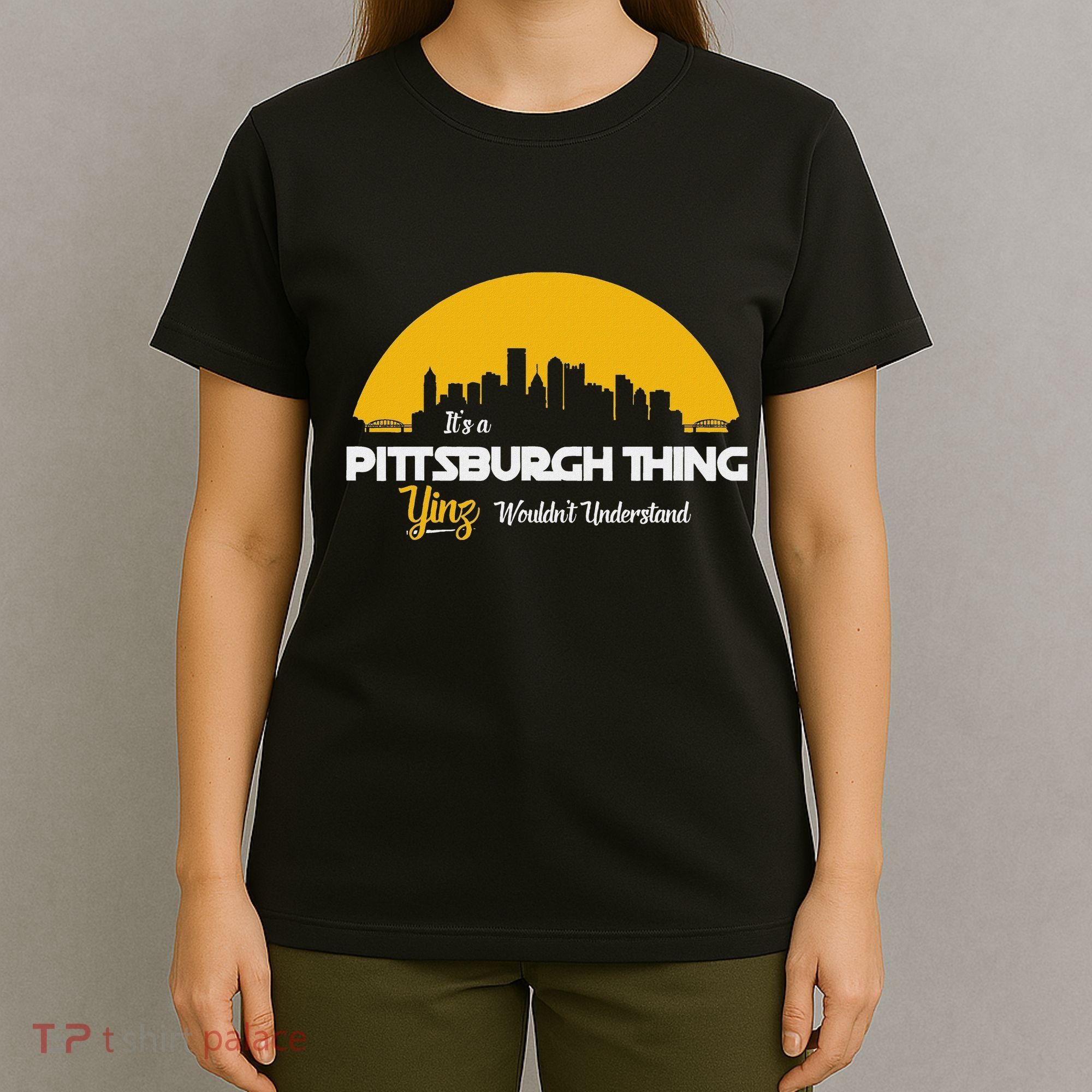 Pittsburgh Yinzer Pittsburghese Its A Pittsburgh Thing Yinz T-Shirt