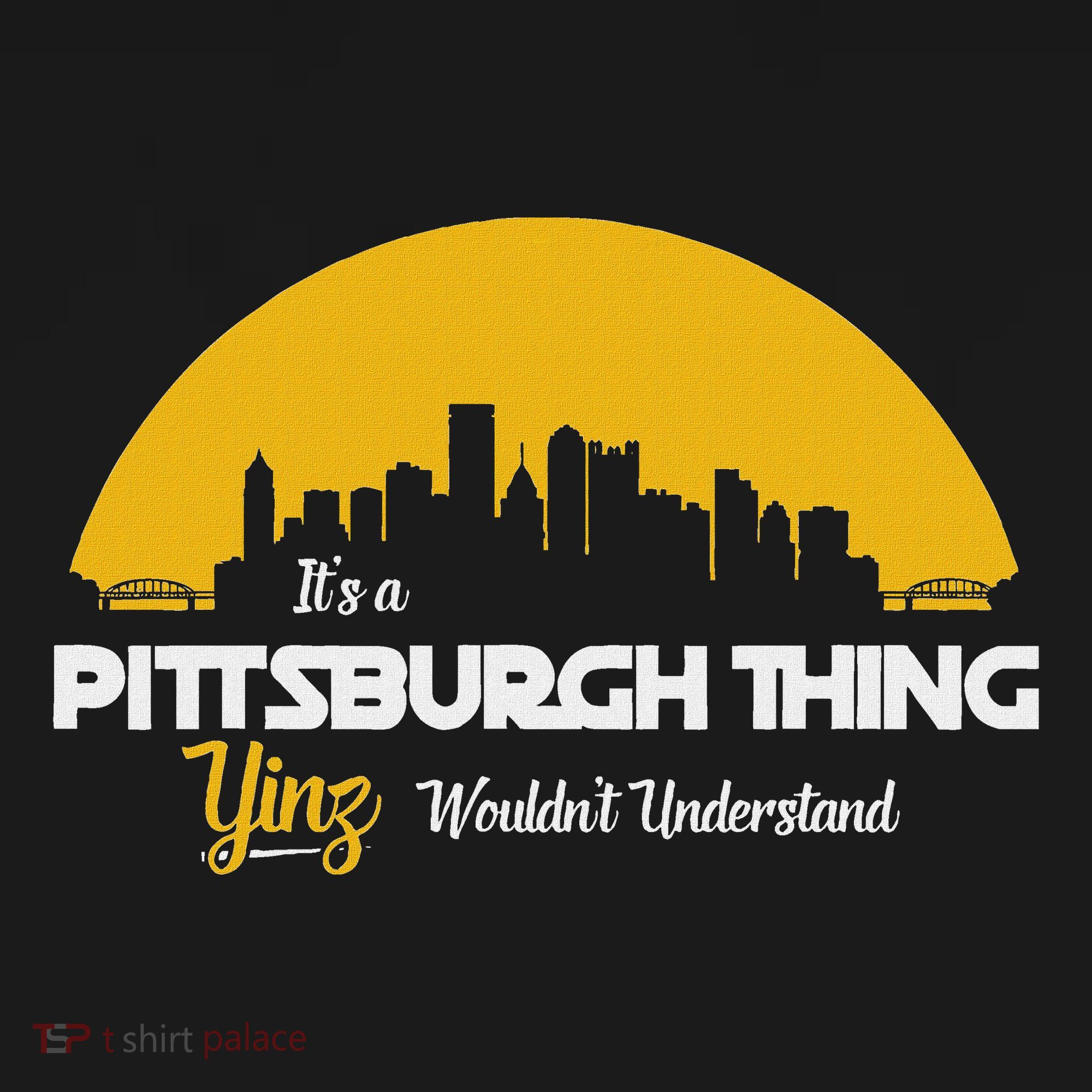 Pittsburgh Yinzer Pittsburghese Its A Pittsburgh Thing Yinz Women's Hoodie