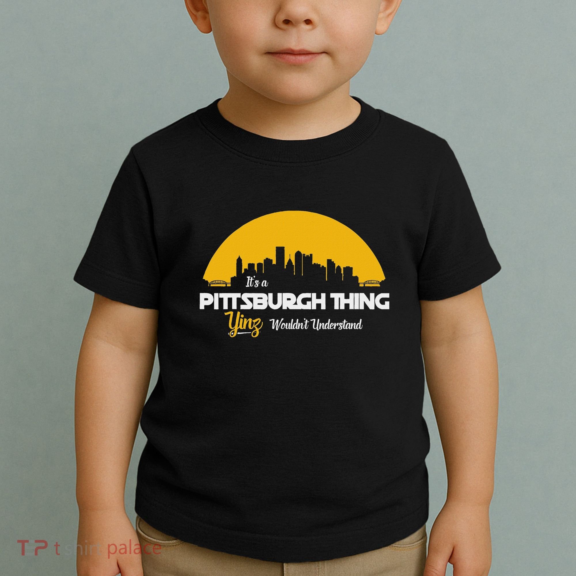 Pittsburgh Yinzer Pittsburghese Its A Pittsburgh Thing Yinz Toddler T-Shirt