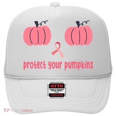 Protect Your Pumpkins Breast Cancer Awareness Hat