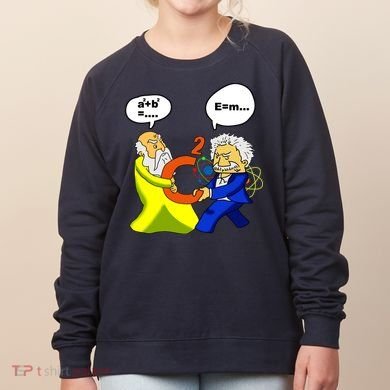 Pythagoras vs Einstein Funny Math Science Women's Sweatshirt
