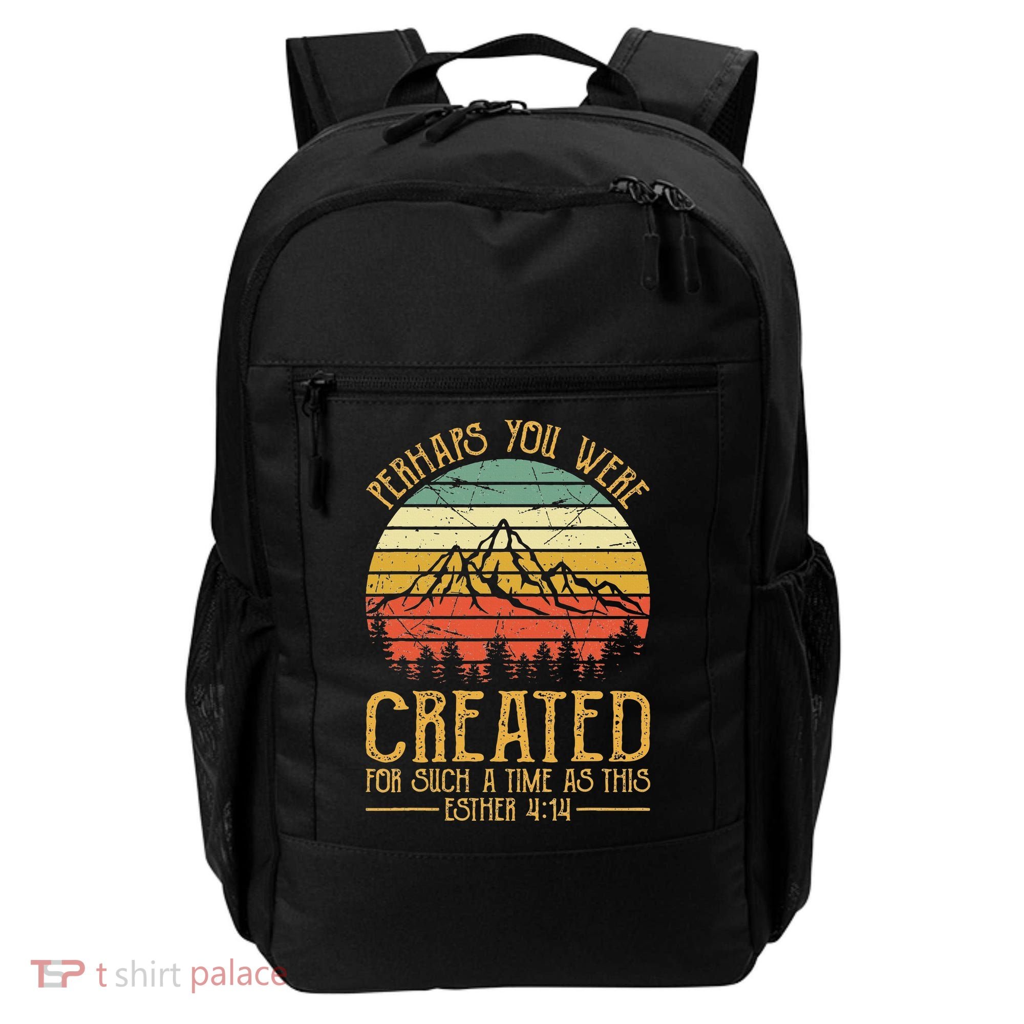 Perhaps You Were Created For Such A Time As This Christian Backpack