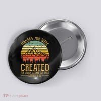 Perhaps You Were Created For Such A Time As This Christian Button thumb 0
