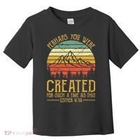 Perhaps You Were Created For Such A Time As This Christian Toddler T-Shirt thumb 0
