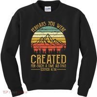 Perhaps You Were Created For Such A Time As This Christian Kids Sweatshirt thumb 0