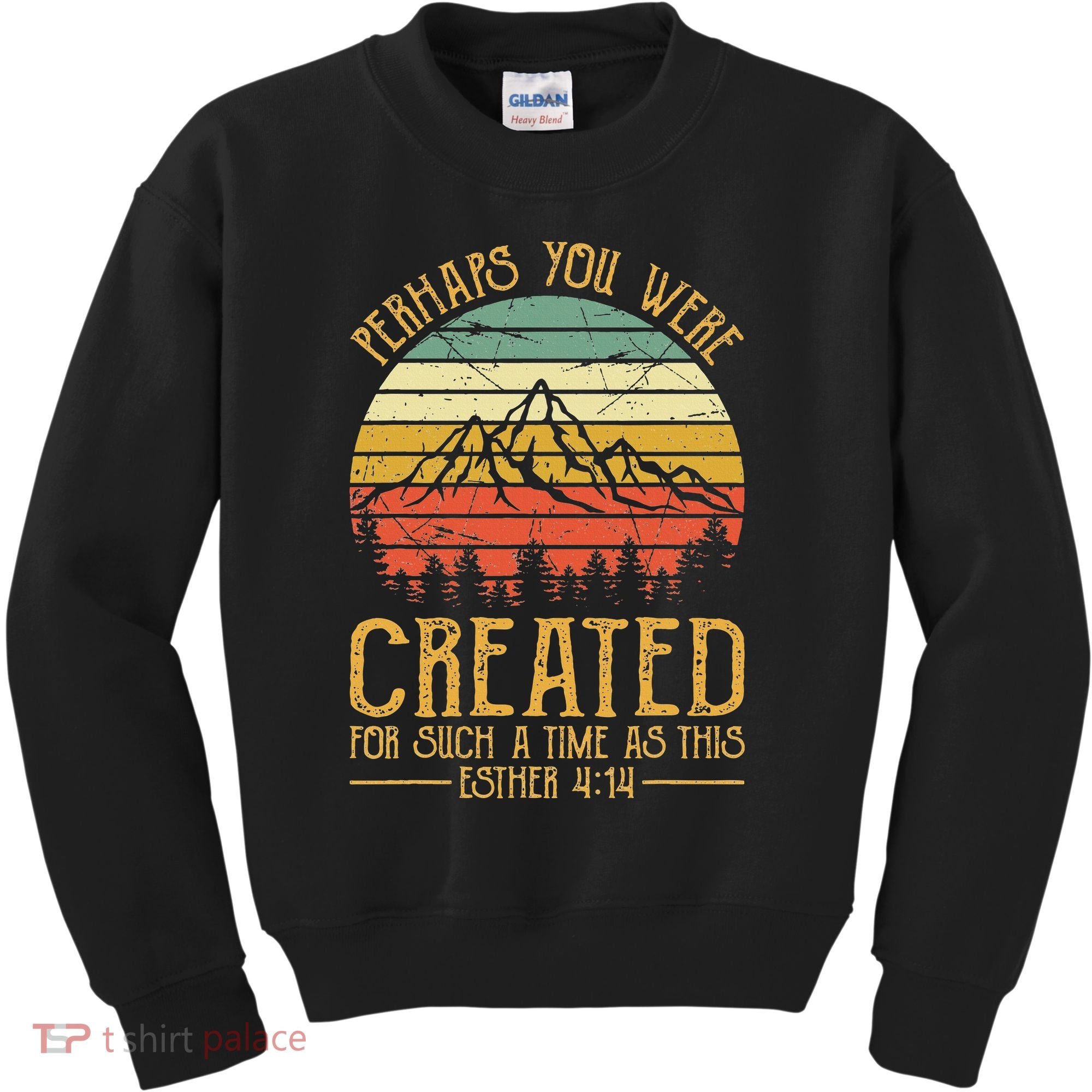 Perhaps You Were Created For Such A Time As This Christian Kids Sweatshirt