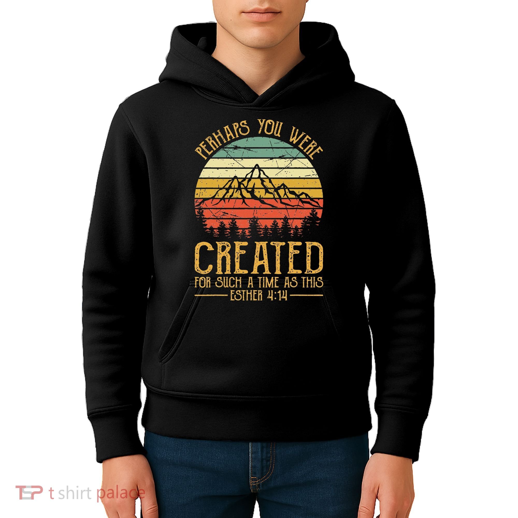 Perhaps You Were Created For Such A Time As This Christian Kids Hoodie