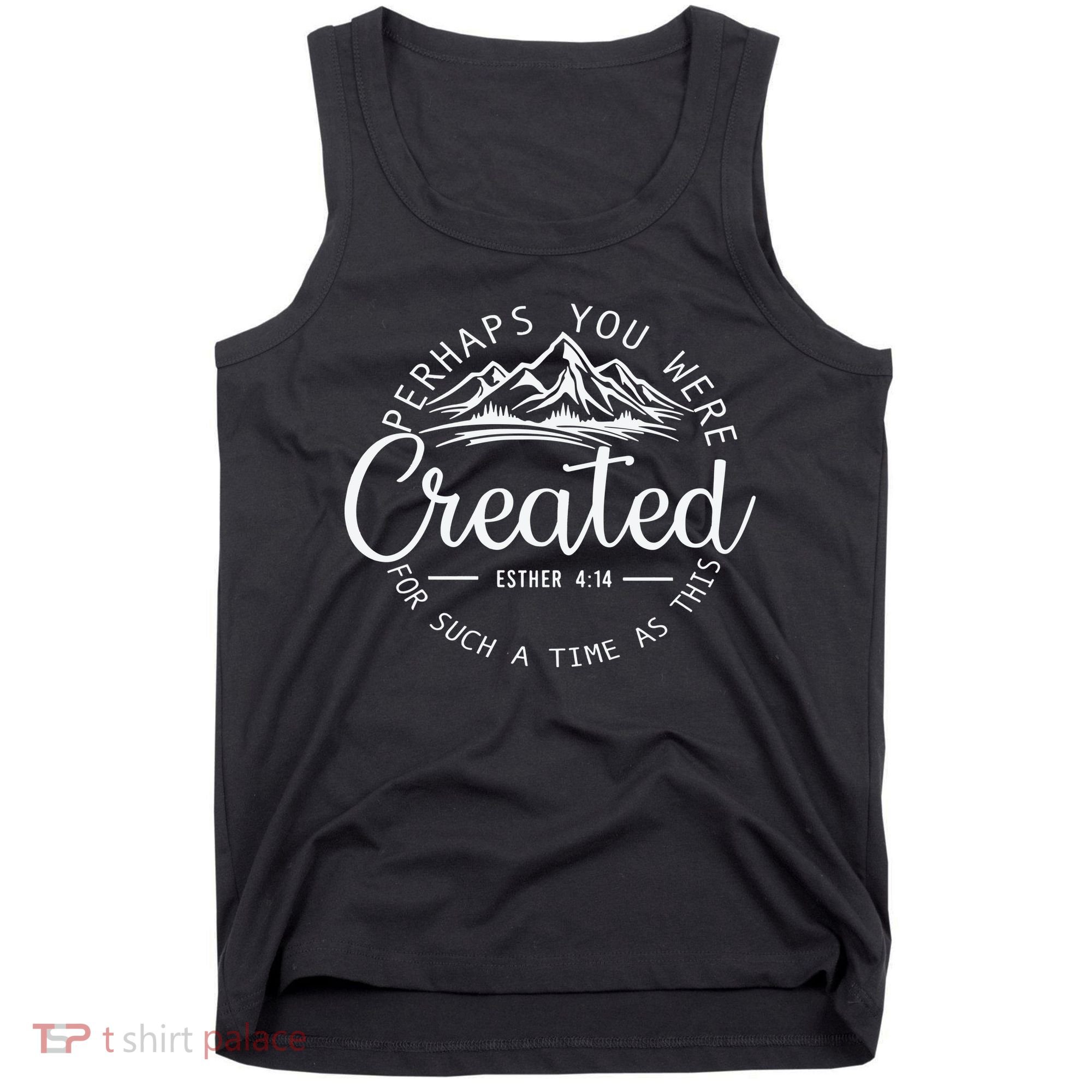 Perhaps You Were Created Christian Esther 4 14 Bible Verse Tank Top