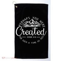 Perhaps You Were Created Christian Esther 4 14 Bible Verse Golf Towel thumb 0