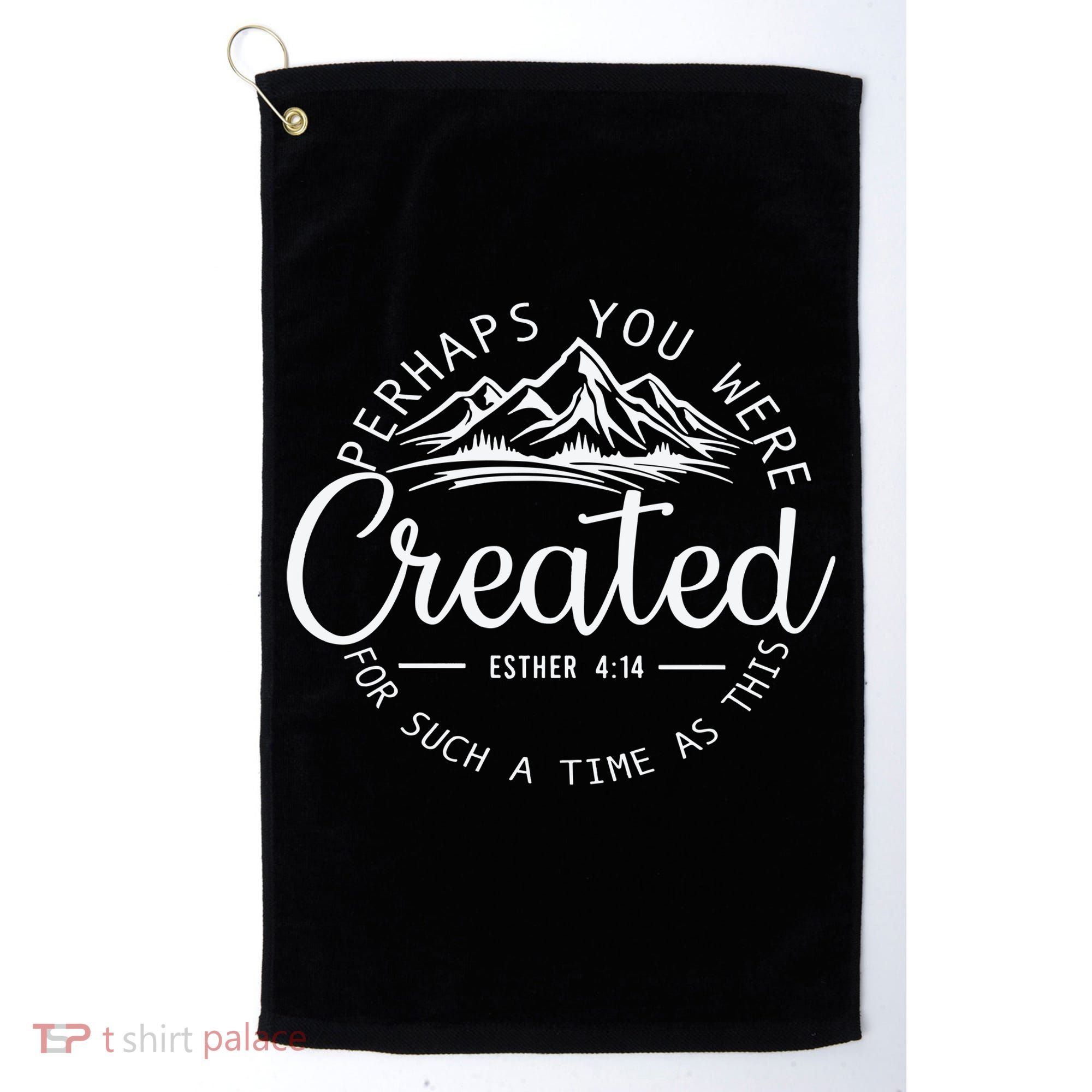 Perhaps You Were Created Christian Esther 4 14 Bible Verse Golf Towel