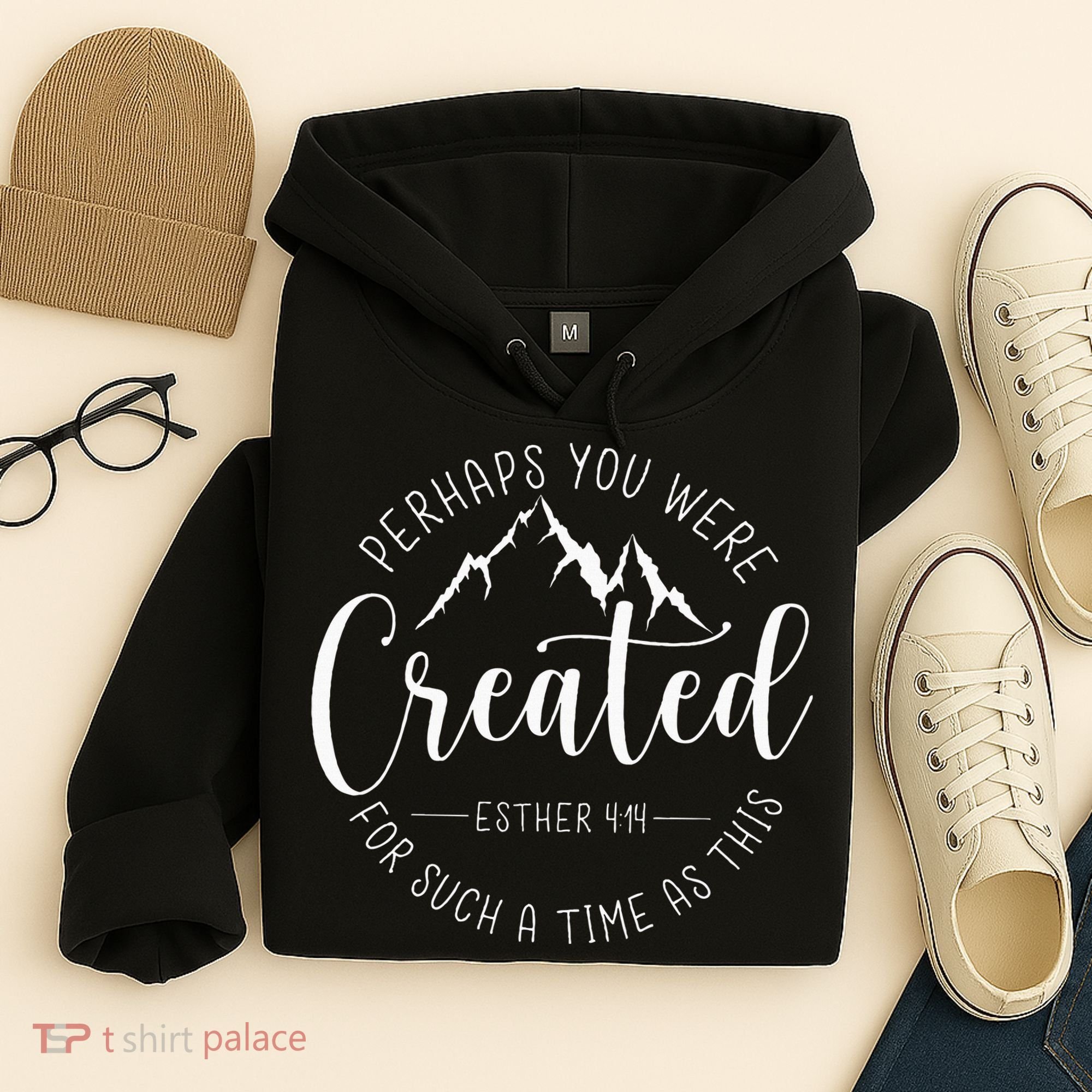Perhaps You Were Created For Such A Time As This Religious Hoodie