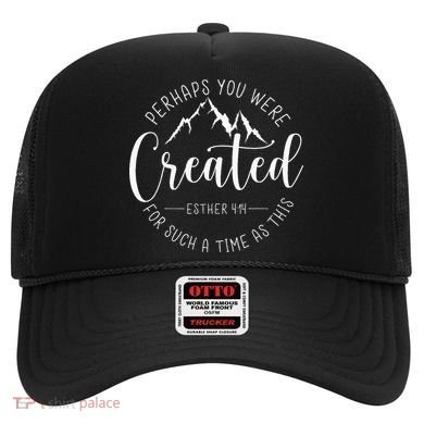 Perhaps You Were Created For Such A Time As This Religious Hat