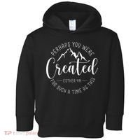 Perhaps You Were Created For Such A Time As This Religious Toddler Hoodie thumb 0
