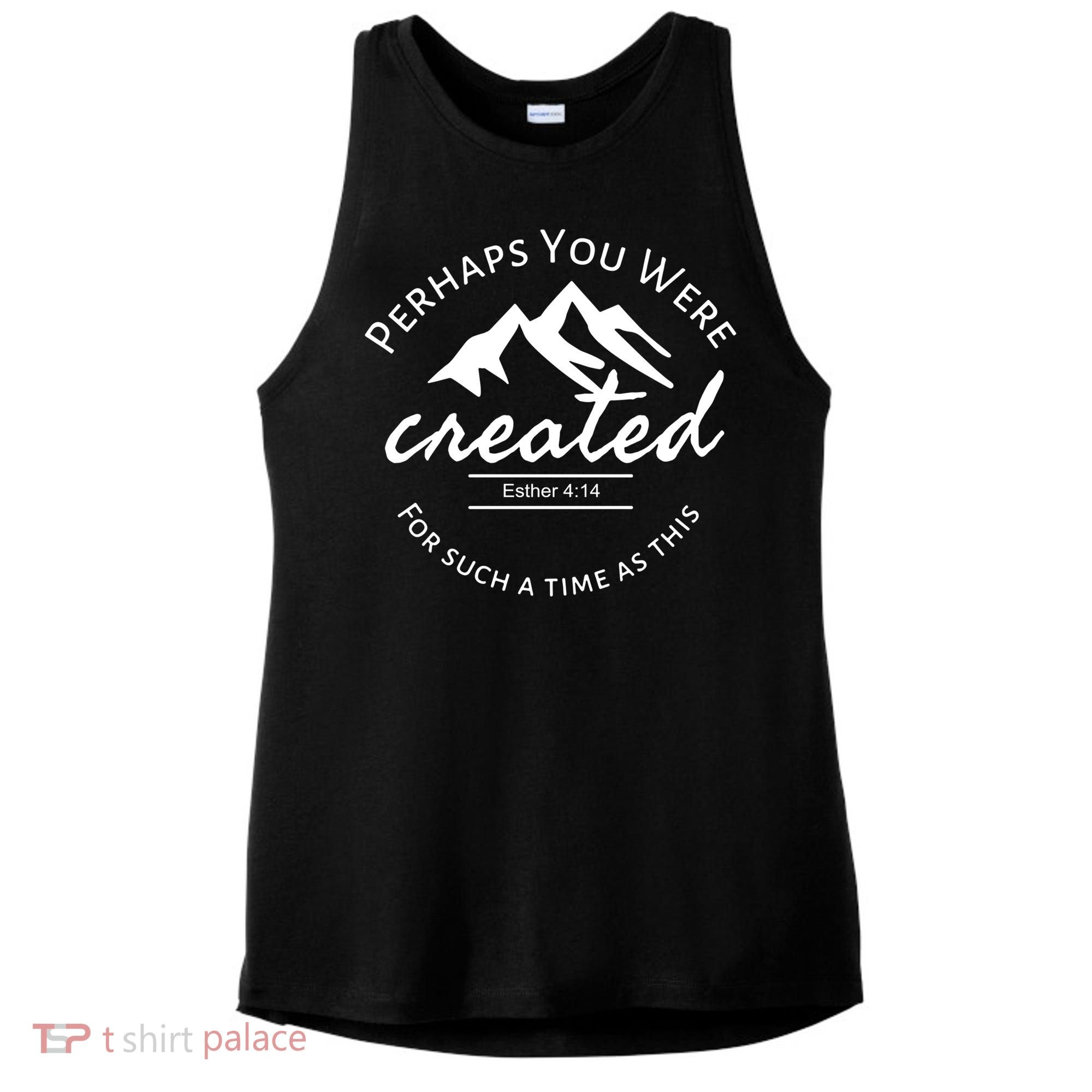 Perhaps You Were Created For Such A Time As This Esther 4 14 Great Gift Ladies PosiCharge Tri-Blend Wicking Tank