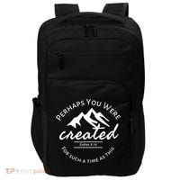 Perhaps You Were Created For Such A Time As This Esther 4 14 Great Gift Impact Tech Backpack thumb 0