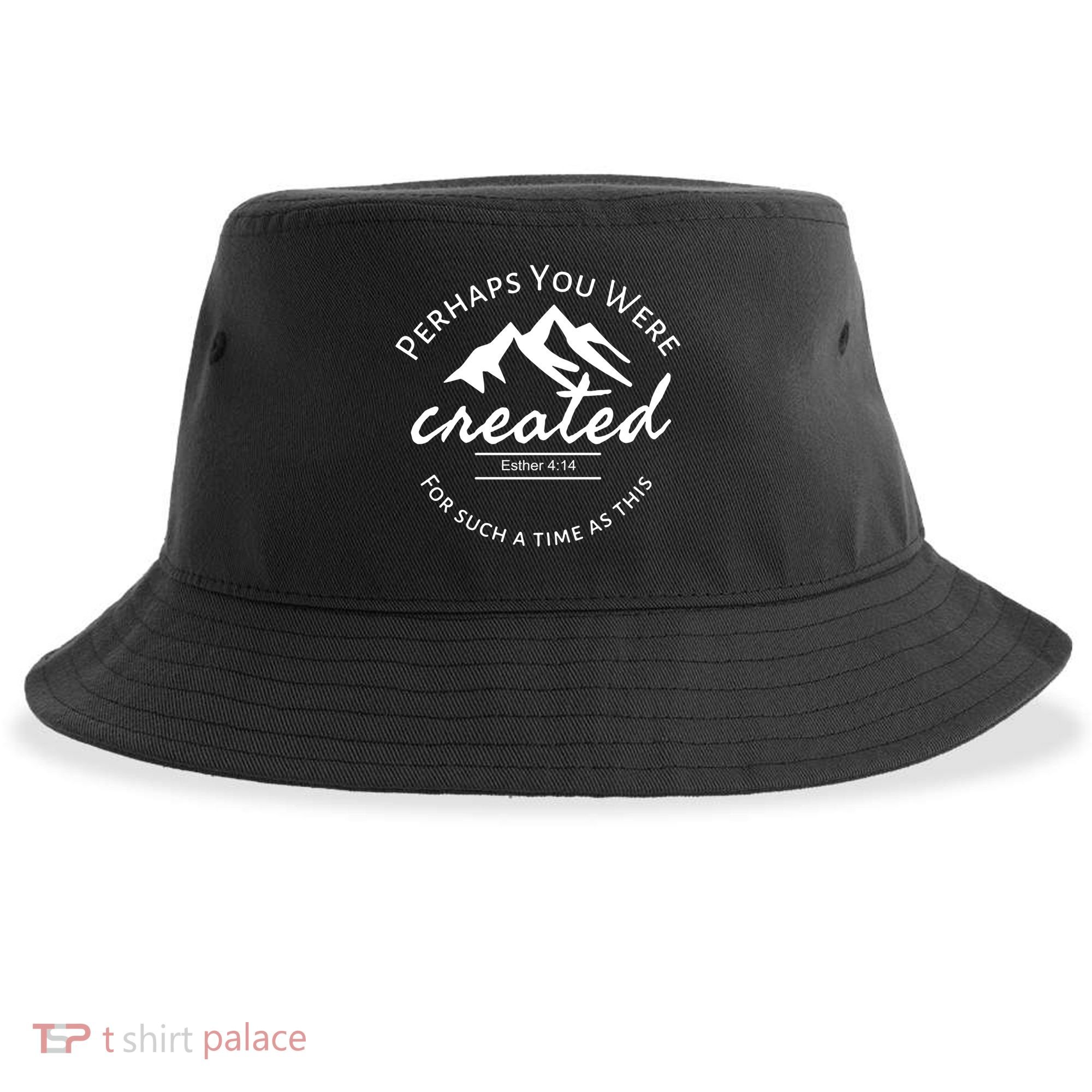 Perhaps You Were Created For Such A Time As This Esther 4 14 Great Gift Sustainable Bucket Hat