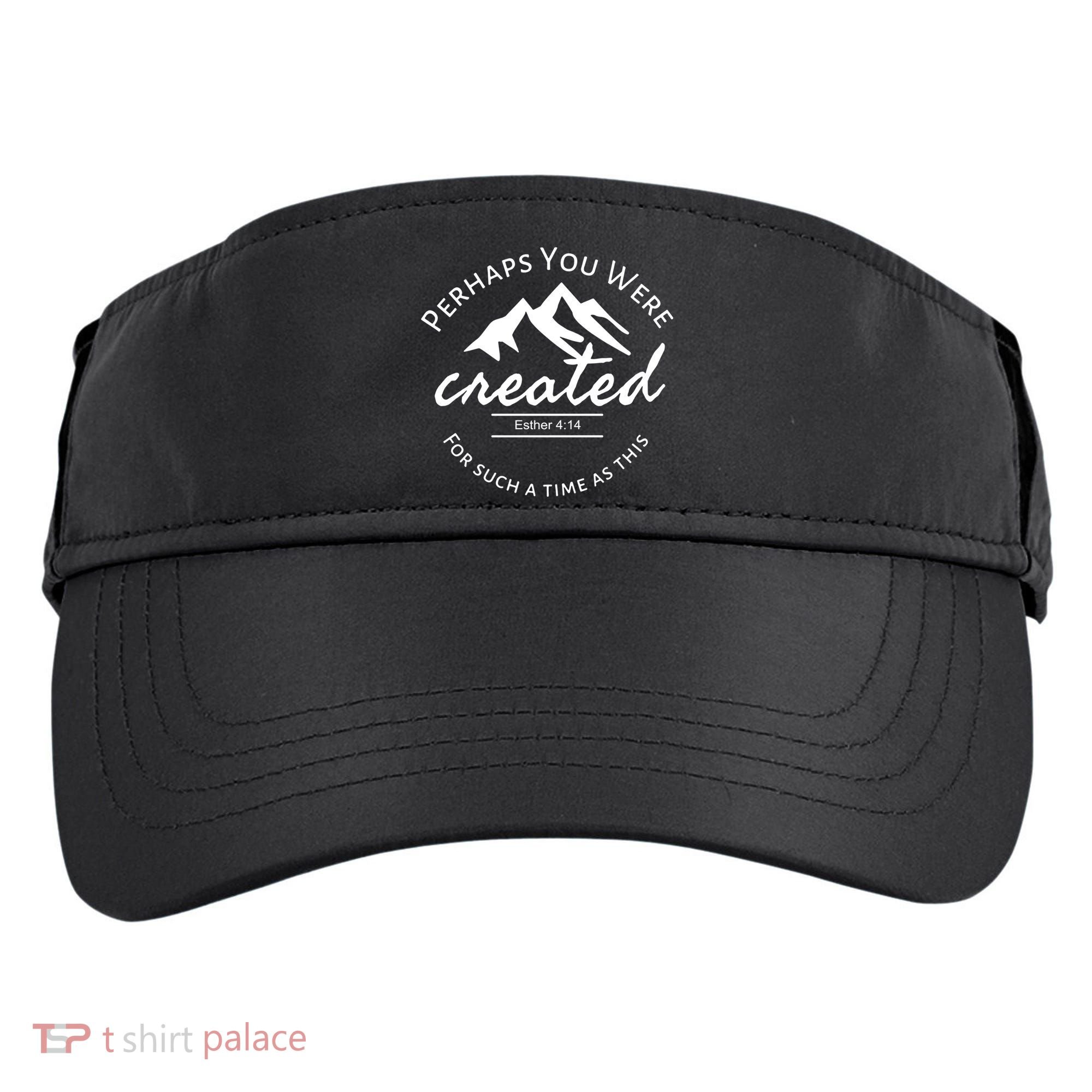 Perhaps You Were Created For Such A Time As This Esther 4 14 Great Gift Adult Drive Performance Visor