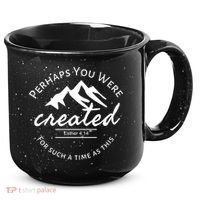 Perhaps You Were Created For Such A Time As This Esther 4 14 Great Gift 15oz Campfire Ceramic Mug thumb 0
