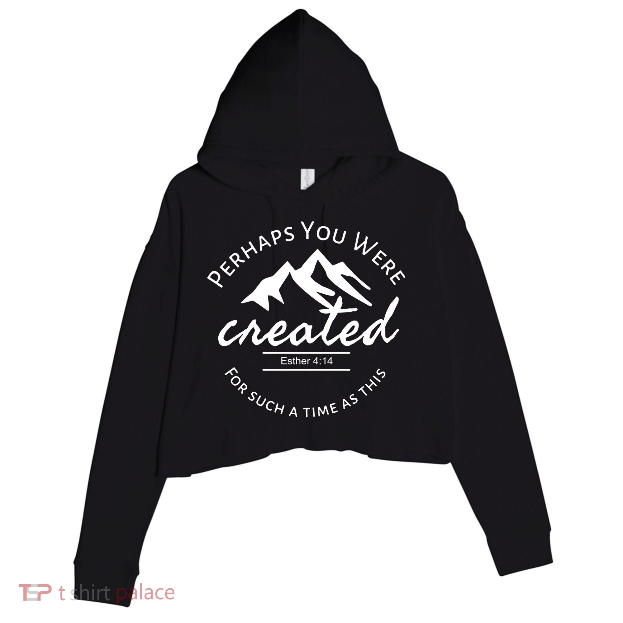 Perhaps You Were Created For Such A Time As This Esther 4 14 Great Gift Crop Fleece Hoodie
