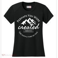 Perhaps You Were Created For Such A Time As This Esther 4 14 Great Gift Women's Cooling Performance Crew T-Shirt thumb 0