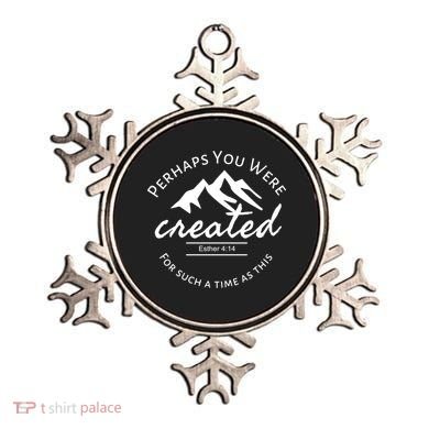 Perhaps You Were Created For Such A Time As This Esther 4 14 Great Gift Ornament