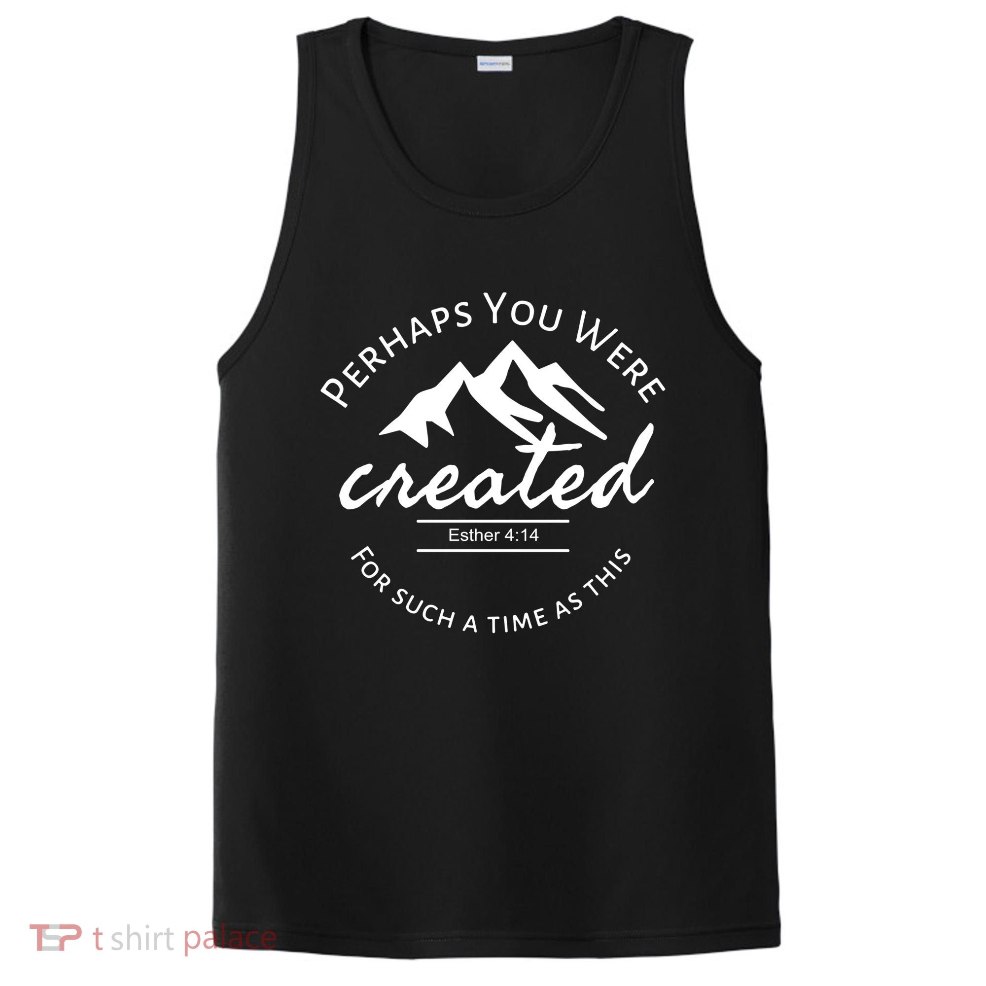 Perhaps You Were Created For Such A Time As This Esther 4 14 Great Gift PosiCharge Competitor Tank