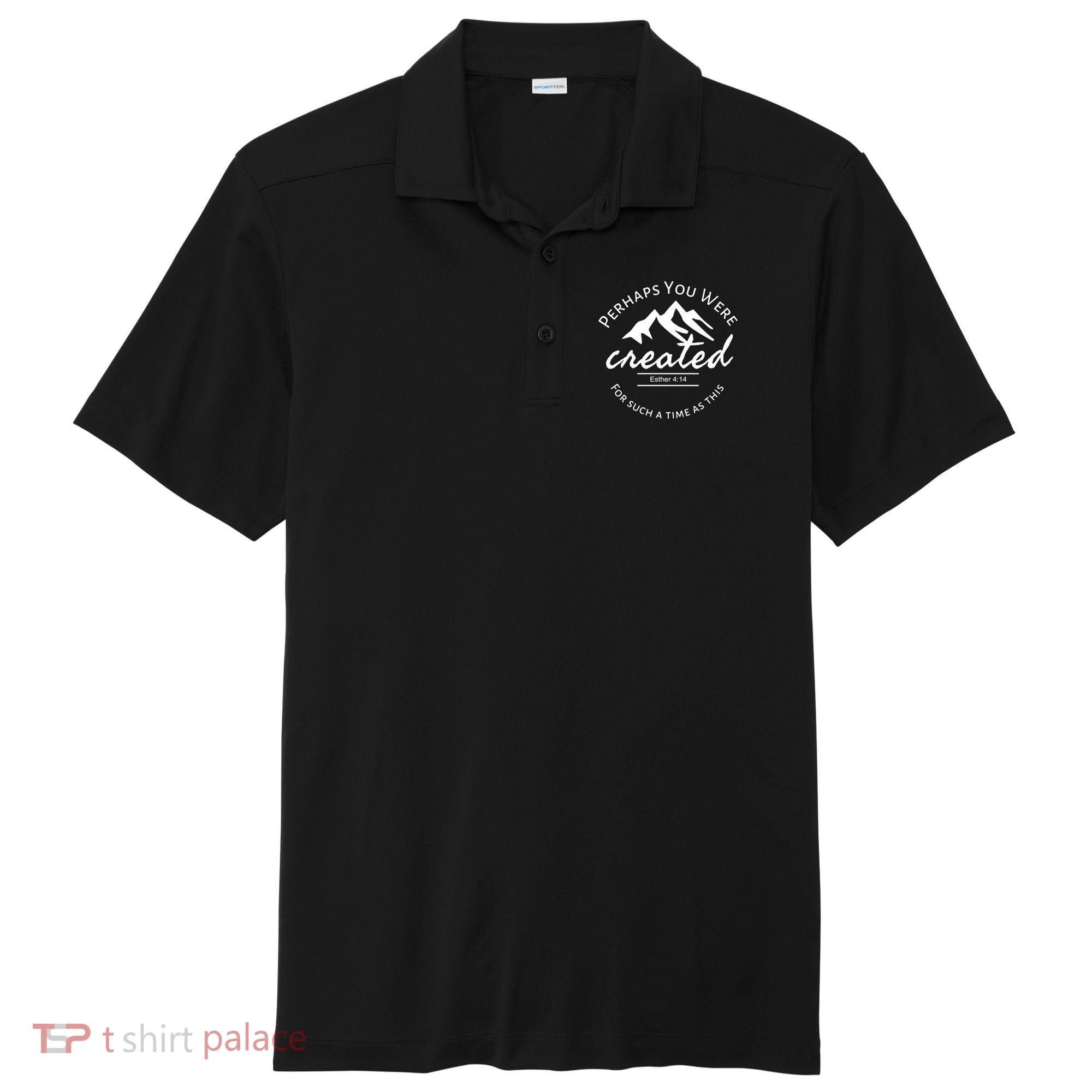Perhaps You Were Created For Such A Time As This Esther 4 14 Great Gift Sport-Tek Posi-UV Pro Polo