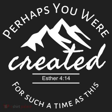 Perhaps You Were Created For Such A Time As This Esther 4 14 Great Gift Hat
