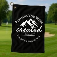 Perhaps You Were Created For Such A Time As This Esther 4 14 Great Gift Golf Towel thumb 1