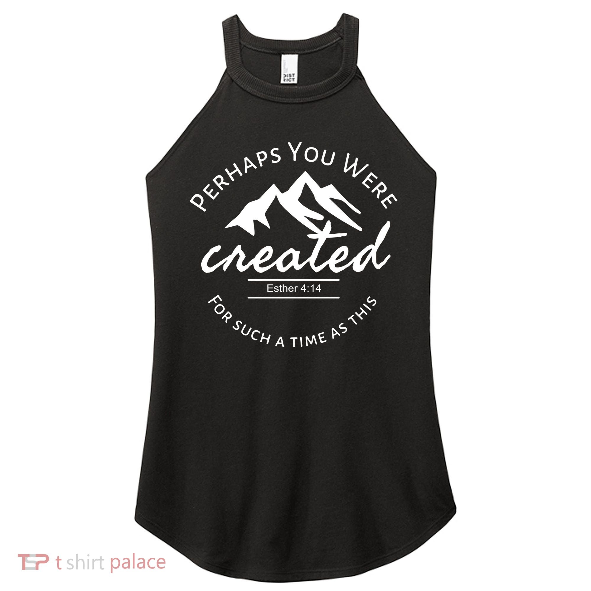 Perhaps You Were Created For Such A Time As This Esther 4 14 Great Gift Women's Perfect Tri Rocker Tank