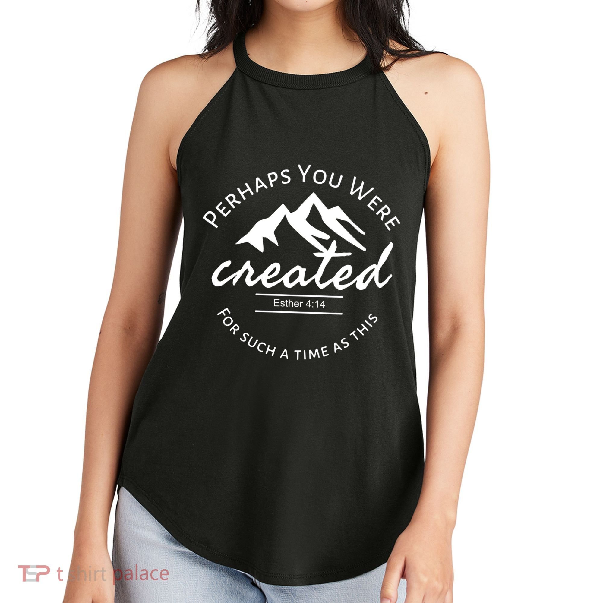 Perhaps You Were Created For Such A Time As This Esther 4 14 Great Gift Women's Perfect Tri Rocker Tank