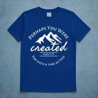 Perhaps You Were Created For Such A Time As This Esther 4 14 Great Gift T-Shirt thumb 5