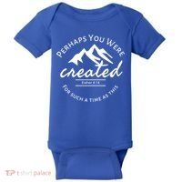 Perhaps You Were Created For Such A Time As This Esther 4 14 Great Gift Baby Bodysuit thumb 0