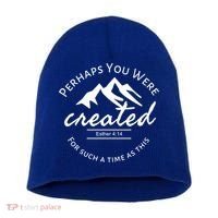 Perhaps You Were Created For Such A Time As This Esther 4 14 Great Gift Short Acrylic Beanie thumb 0