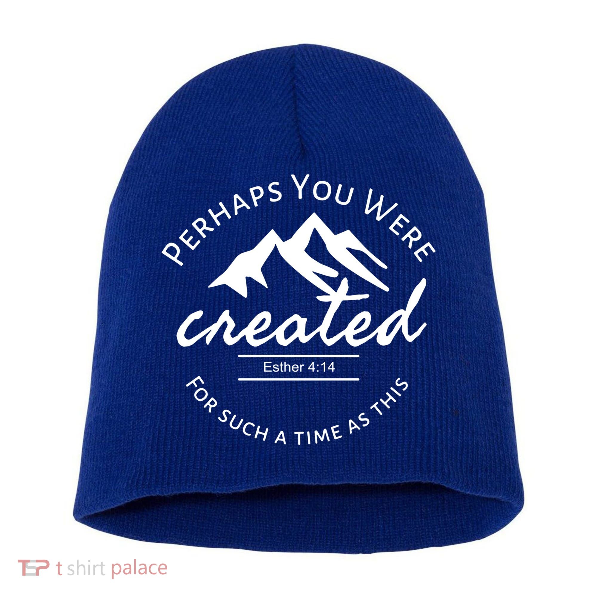 Perhaps You Were Created For Such A Time As This Esther 4 14 Great Gift Short Acrylic Beanie