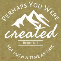 Perhaps You Were Created For Such A Time As This Esther 4 14 Great Gift Garment-Dyed Women's Muscle Tee thumb 6
