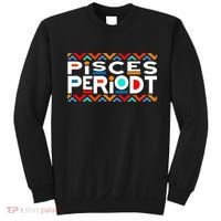 Pisces Zodiac February 19 March 20 Birthday Sweatshirt thumb 0