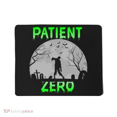 Patient Zero Funny Halloween Zombie Apocalypse Costume Mousepad