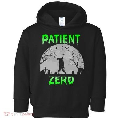 Patient Zero Funny Halloween Zombie Apocalypse Costume Toddler Hoodie