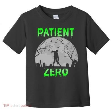Patient Zero Funny Halloween Zombie Apocalypse Costume Toddler T-Shirt