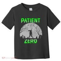 Patient Zero Funny Halloween Zombie Apocalypse Costume Toddler T-Shirt thumb 0