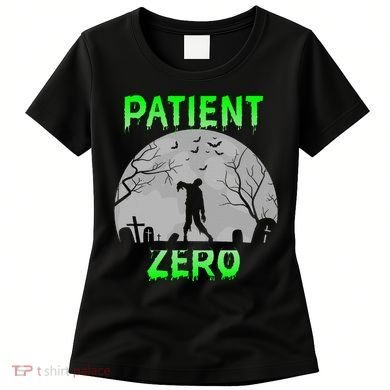 Patient Zero Funny Halloween Zombie Apocalypse Costume Women's T-Shirt